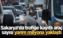 Sakarya'da trafiğe kayıtlı araç sayısı yarım milyona yaklaştı