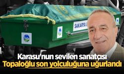 Karasu'nun sevilen sanatçısı Topaloğlu son yolculuğuna uğurlandı