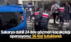 Sakarya dahil 24 ilde göçmen kaçakçılığı operasyonu: 36 kişi tutuklandı