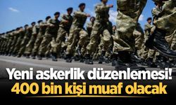 Yeni askerlik düzenlemesi! 400 bin kişi muaf olacak