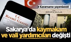 Kararname yayımlandı! Sakarya'da kaymakam ve vali yardımcıları değişti