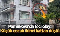 Pamukova'da feci olay! Küçük çocuk ikinci kattan düştü