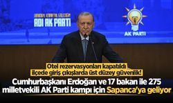 Cumhurbaşkanı Erdoğan ve 17 bakan ile 275 milletvekili AK Parti kampı için Sapanca'ya geliyor