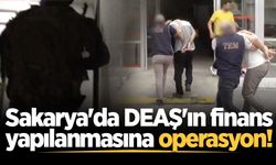 Sakarya'da DEAŞ'ın finans yapılanmasına operasyon!