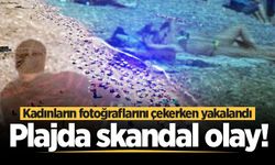 Plajda skandal olay! Kadınların fotoğraflarını çekerken yakalandı