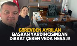 Görevden ayrılan Başkan Yardımcısı Yıldız’dan dikkat çeken veda mesajı