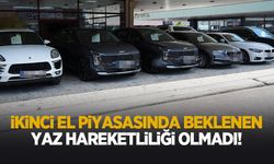 İkinci el piyasasına beklenen yaz hareketliliği gelmedi
