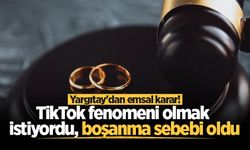Yargıtay'dan emsal karar! TikTok fenomeni olmak istiyordu, boşanma sebebi oldu