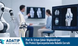 Prof. Dr. Erhan Şükür bilgilendiriyor: Diz protezi operasyonlarında robotik cerrahi