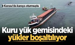 Karasu'da karaya oturmuştu: Kuru yük gemisindeki yükler boşaltılıyor