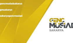 Genç MÜSİAD Sakarya 15. Olağan Genel Kurulu 29 Temmuz'da yapılacak