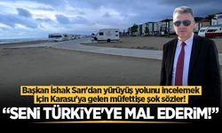 Başkan İshak Sarı'dan yürüyüş yolunu incelemek için Karasu'ya gelen müfettişe şok sözler!
