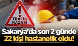 Sakarya'da son 2 günde 22 kişi hastanelik oldu!