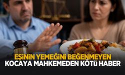 Eşinin yemeklerine hakaret eden koca için karar