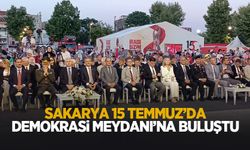 Sakarya 15 Temmuz'da meydanda