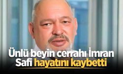 Sakarya'nın tanınmış beyin cerrahı İmran Safi hayatını kaybetti
