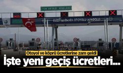 Otoyol ve köprü ücretlerine zam geldi: İşte yeni geçiş ücretleri...