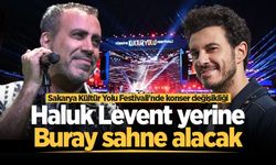 Sakarya Kültür Yolu Festivali'nde konser değişikliği: Haluk Levent yerine Buray sahne alacak