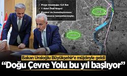 Bakan Uraloğlu Büyükşehir'e müjdeyle geldi: “Doğu Çevre Yolu bu yıl başlıyor”