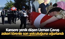 Kansere yenik düşen Uzman Çavuş, askeri törenle son yolculuğuna uğurlandı