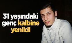 31 yaşındaki genç kalbine yenildi