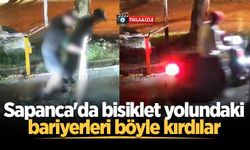 Sapanca'da bisiklet yolundaki bariyerleri böyle kırdılar