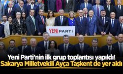 Yeni Parti'nin ilk grup toplantısı yapıldı! Sakarya Milletvekili Ayça Taşkent de yer aldı