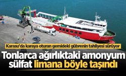 Karasu'da karaya oturan gemideki gübrenin tahliyesi sürüyor: İlk tur yük Karasu Limanı'na boşaltıldı