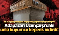 Adapazarı Uzunçarşı'daki ünlü kuyumcu kepenk indirdi! Altınlarını emanet bırakan onlarca kişi soluğu karakolda aldı