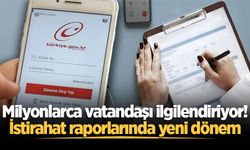 Milyonlarca vatandaşı ilgilendiriyor! İstirahat raporlarında yeni dönem