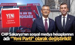 CHP Sakarya'nın sosyal medya hesaplarının adı "Yeni Parti" olarak değiştirildi!