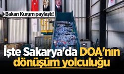 Bakan Kurum paylaştı! İşte Sakarya'da DOA'nın dönüşüm yolculuğu