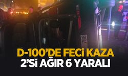 D-100'de feci kaza: 6 yaralı