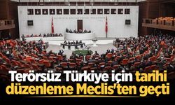 Terörsüz Türkiye Yasası TBMM'den geçti