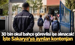 30 bin okul bahçe görevlisi işe alınacak! İşte Sakarya'ya ayrılan kontenjan