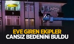 Acı olay: Ekipler cansız bedenini buldu