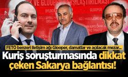 Kuriş soruşturmasında dikkat çeken Sakarya bağlantısı! FETÖ benzeri iletişim ağı Glooper, damatlar ve açılacak mezar...