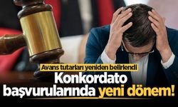 Konkordato başvurularında yeni dönem! Avans tutarları yeniden belirlendi