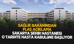 Sakarya Şehir Hastanesi ne zaman açılıyor? Bakan Memişoğlu tarih verdi
