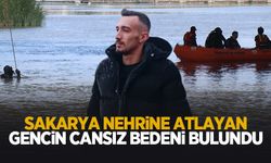 Sakarya Nehri'ne atlayan gencin cansız bedenine ulaşıldı