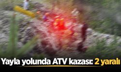 Yayla yolunda ATV kazası: 2 yaralı