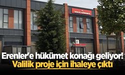 Erenler'e hükümet konağı geliyor! Valilik proje için ihaleye çıktı