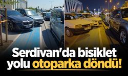 Serdivan'da bisiklet yolu otoparka döndü!