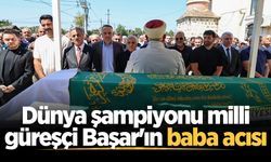 Dünya şampiyonu milli güreşçi Başar'ın baba acısı