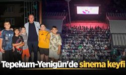 Tepekum-Yenigün'de sinema keyfi
