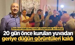 Serdivan'daki üvey evlat cinayetinde acı detay! 20 gün önce kurulan yuvadan geriye düğün görüntüleri kaldı