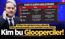 Türkiye'nin gündemi olan milyarlık Kuriş operasyonunda soru işaretleri cevap arıyor: Kim bu Glooperciler!