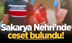 Sakarya Nehri'nde ceset bulundu!