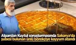 Alparslan Kuytul soruşturmasında Sakarya'da şubesi bulunan ünlü börekçiye kayyum atandı