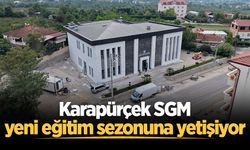Karapürçek SGM yeni eğitim sezonuna yetişiyor